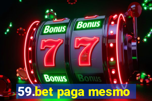 59.bet paga mesmo